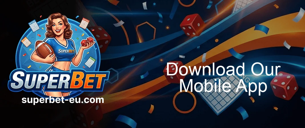 Superbet Download Our Mobile App